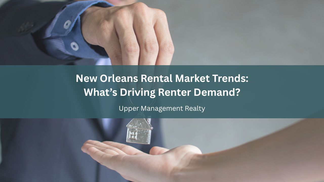 New Orleans Rental Market Trends: What’s Driving Renter Demand?