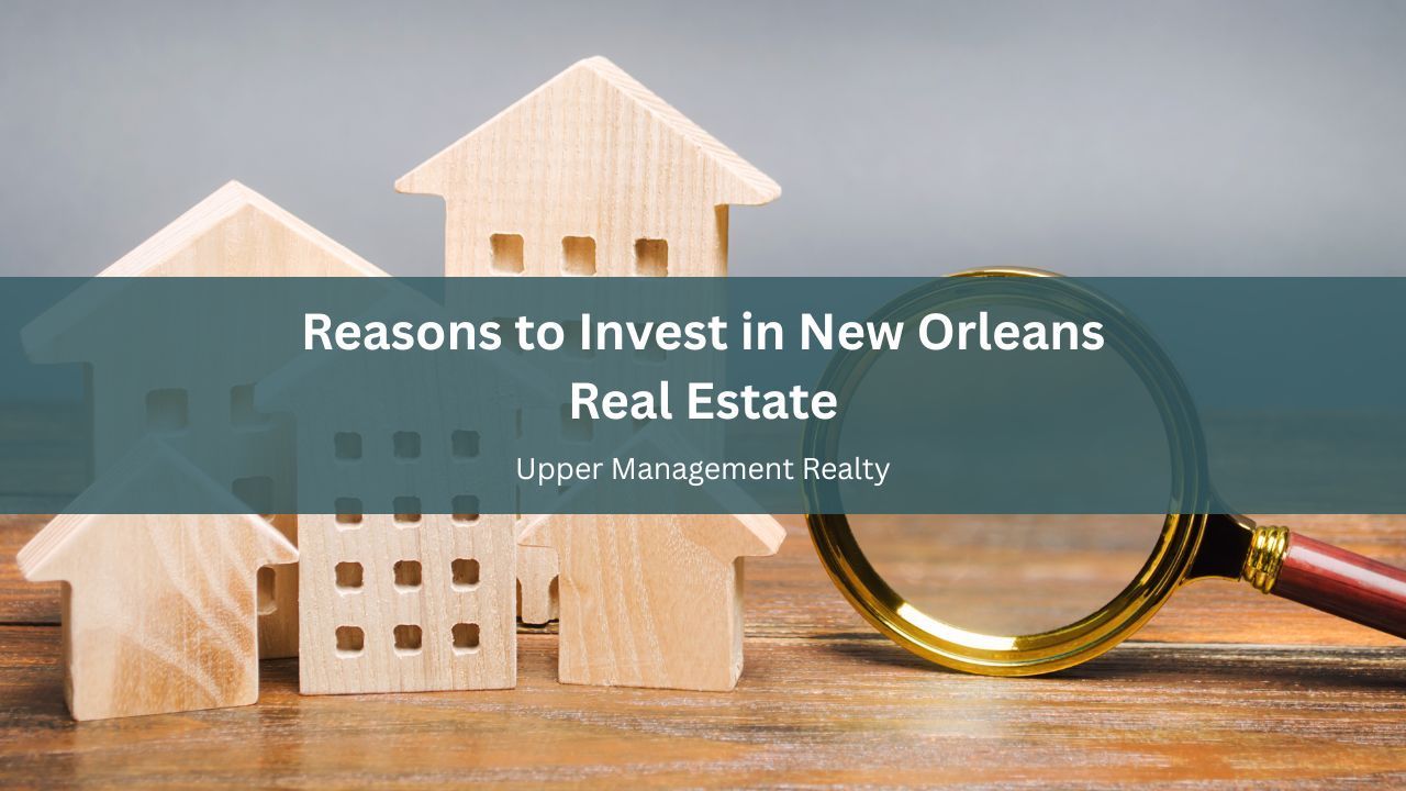 reasons to invest in New Orleans