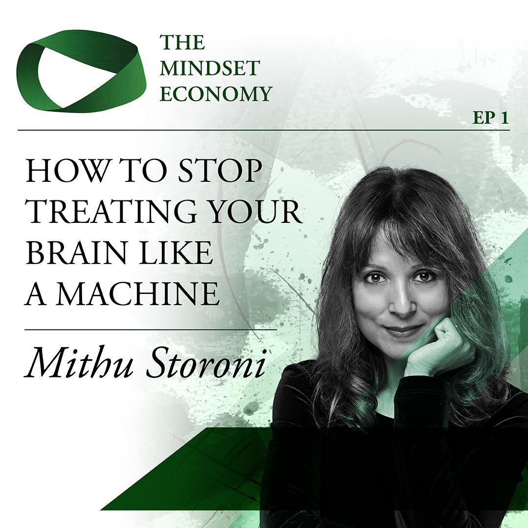 Mithu Storoni on The Mindset Economy podcast