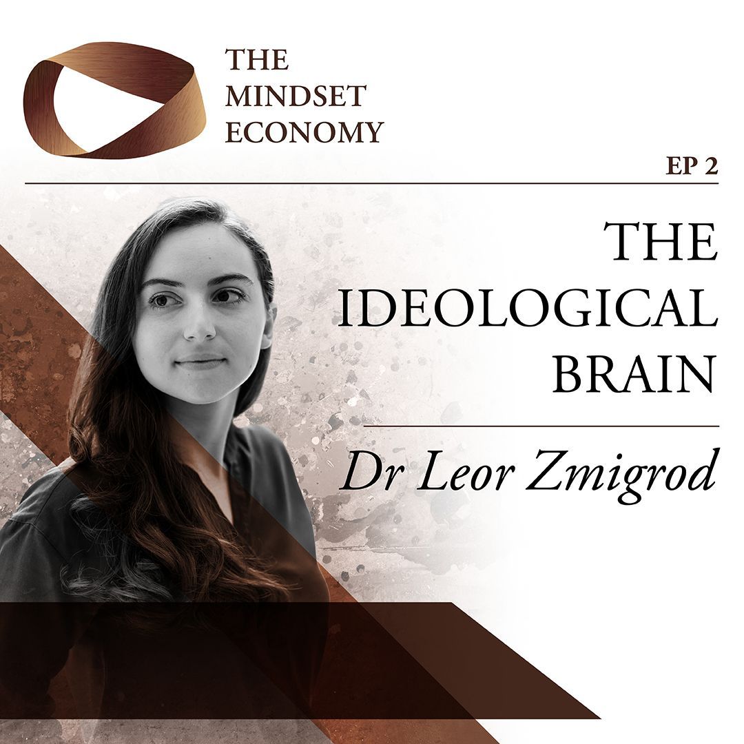 Dr Leor Zmigrod on The Mindset Economy podcast
