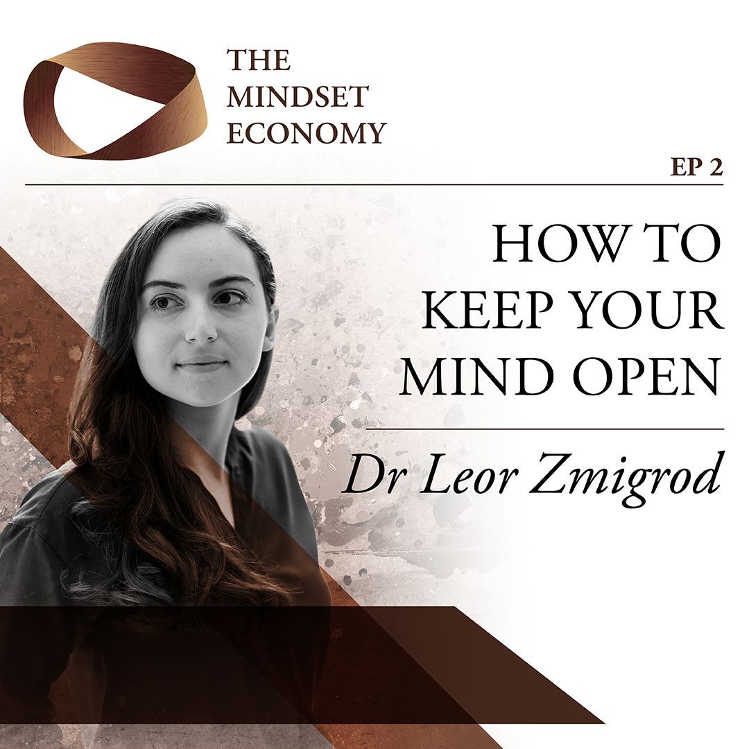 Dr Leor Zmigrod on The Mindset Economy podcast