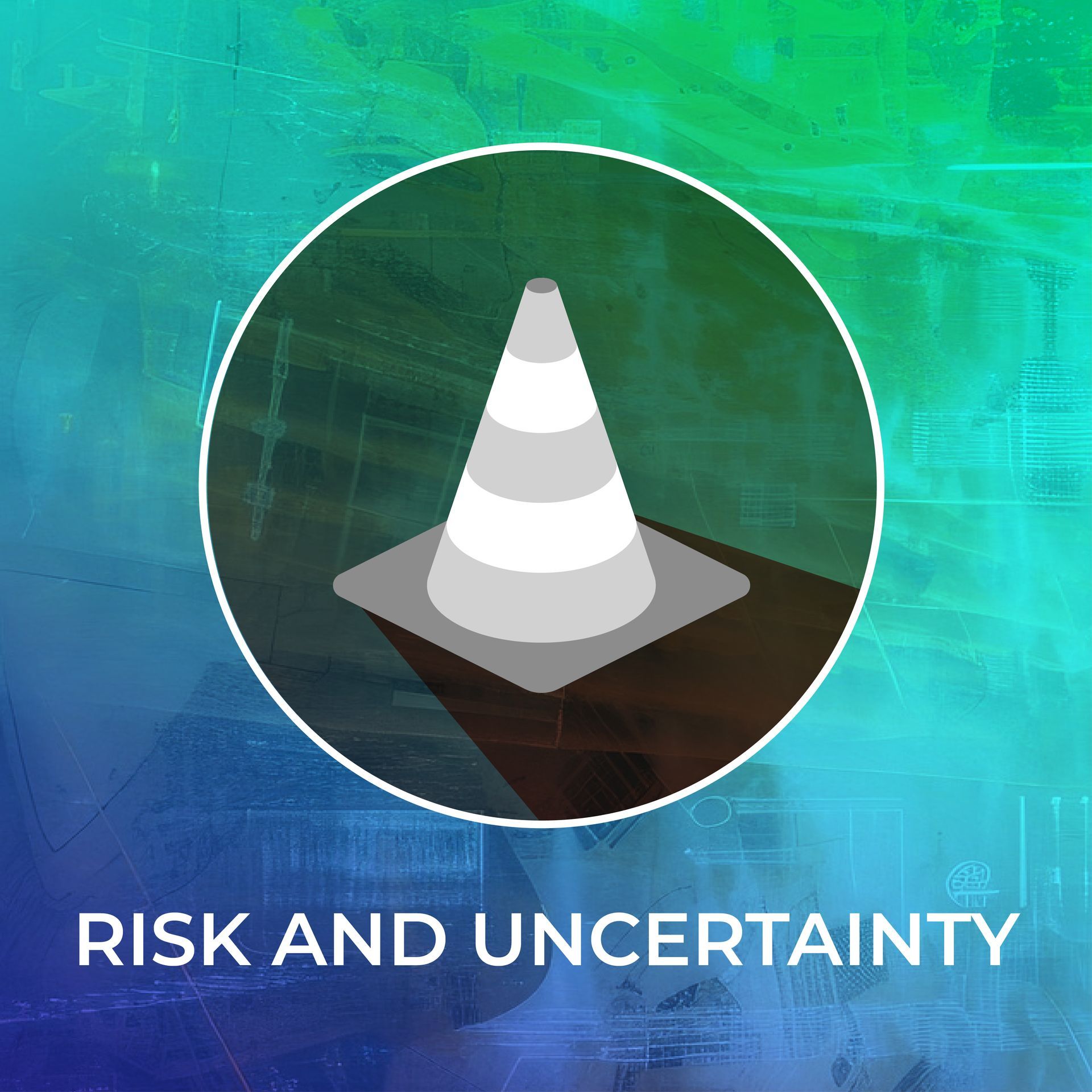 RISK AND UNCERTAINTY