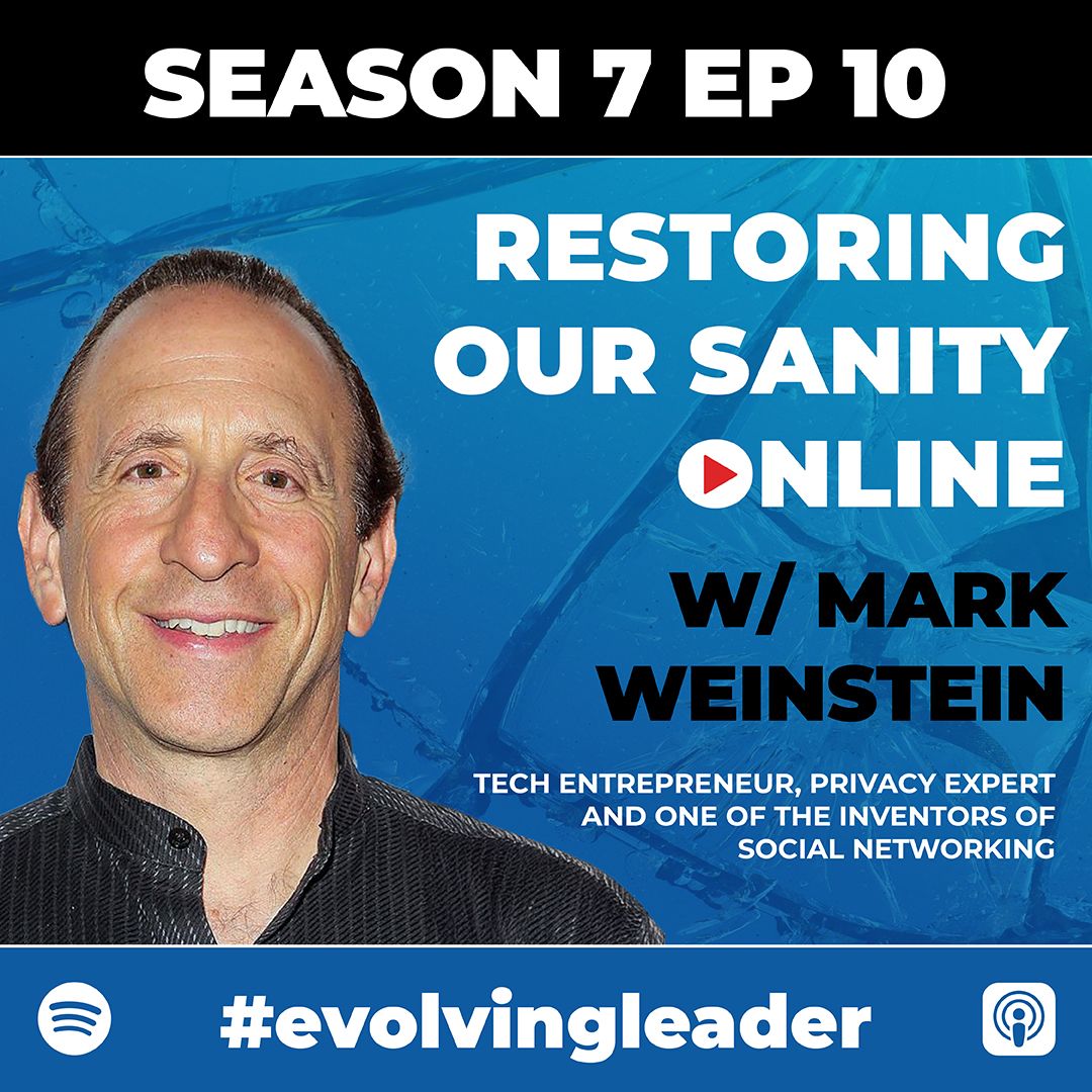 Mark Weinstein on The Evolving Leader podcast