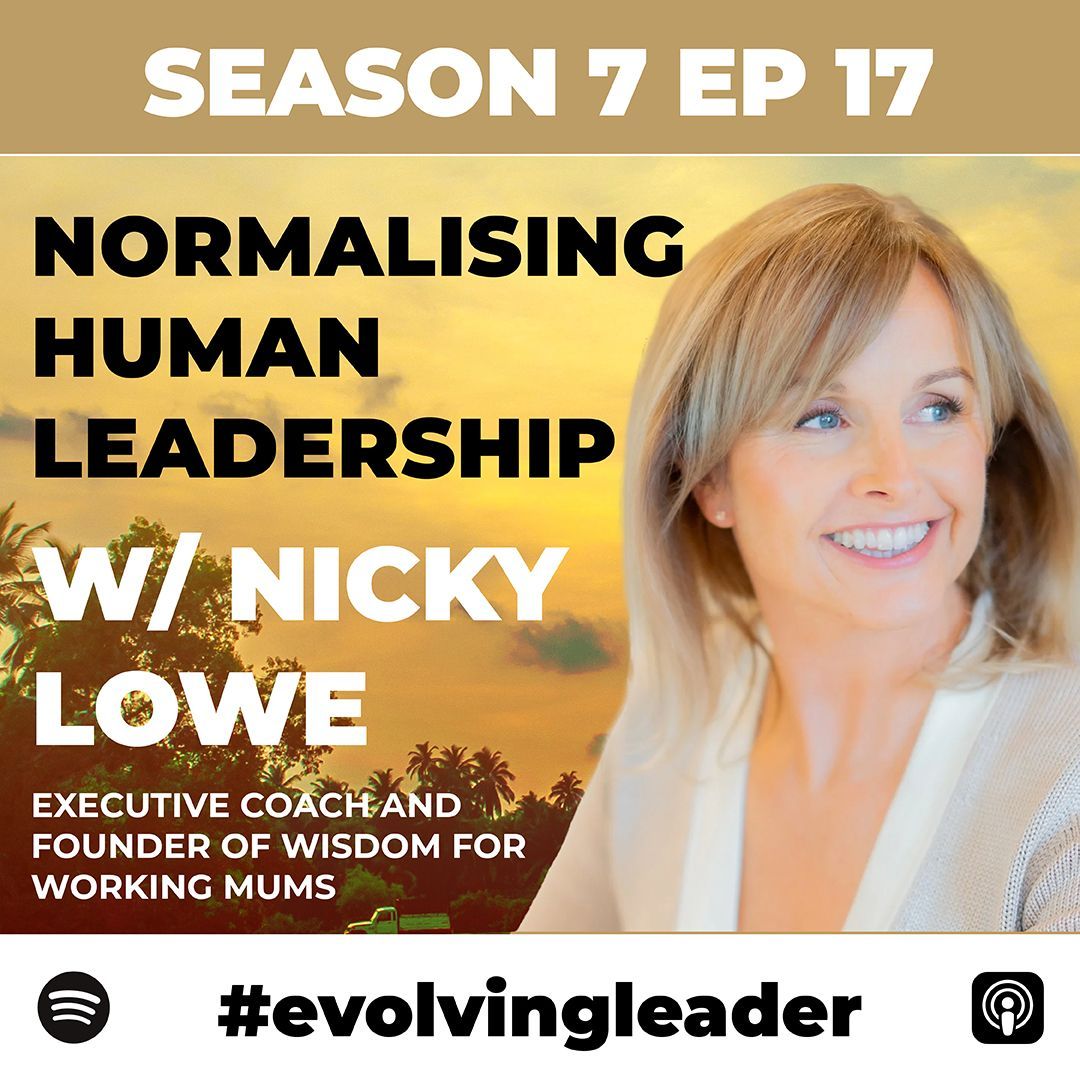 Nicky Lowe on The Evolving Leader podcast