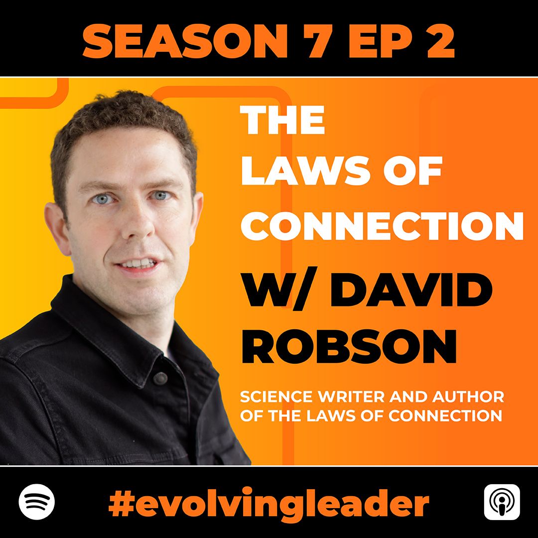David Robson on The Evolving Leader podcast