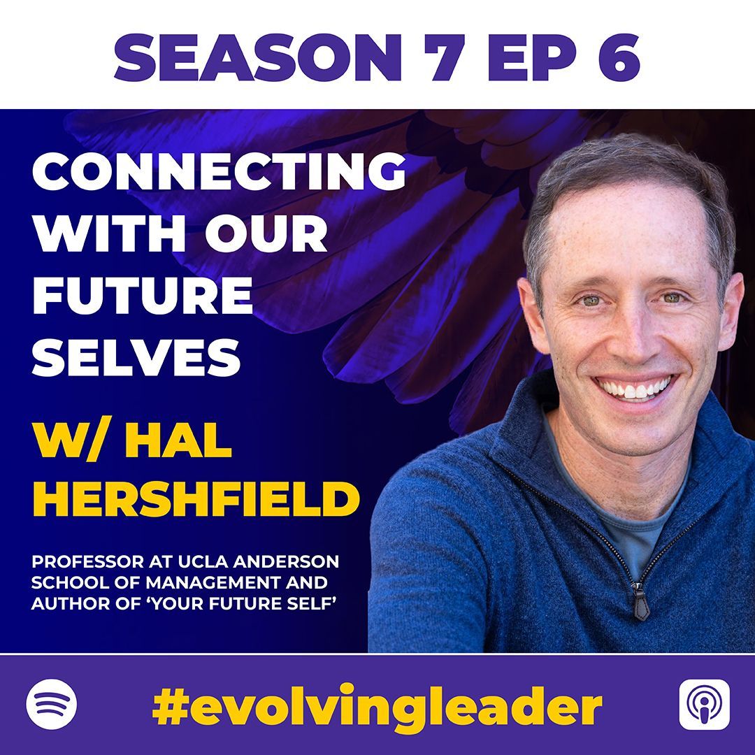 Hal Hershfield on the Evolving Leader podcast