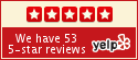 We have 53 5-star reviews on Yelp