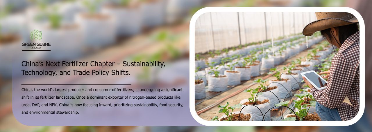 China’s Next Fertilizer Chapter – Sustainability, Technology, and Trade Policy Shifts