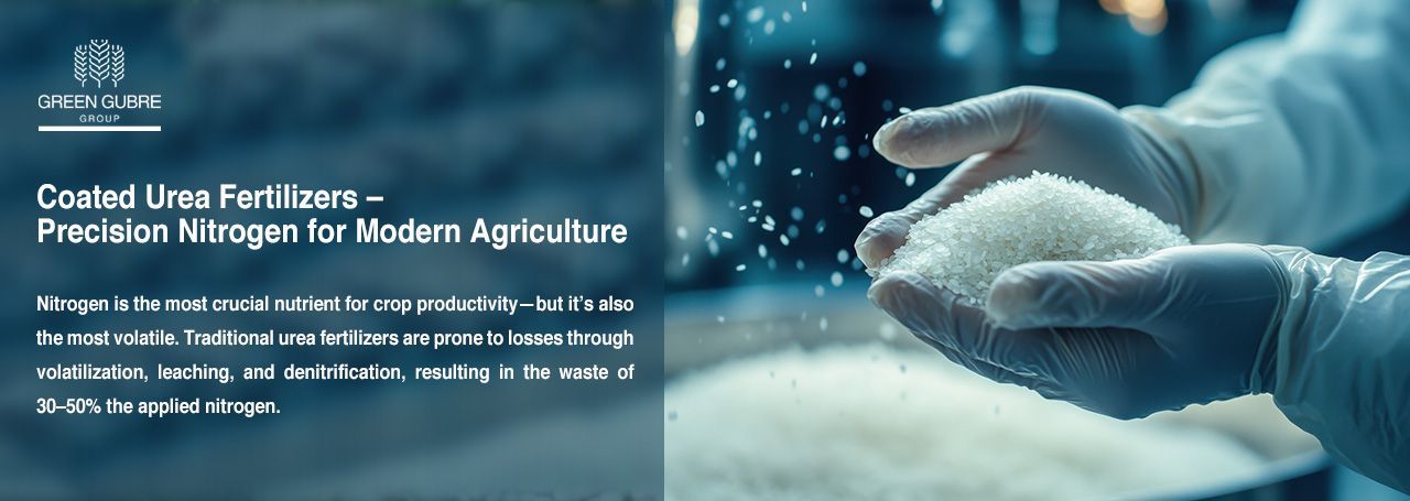 Coated Urea Fertilizers – Precision Nitrogen for Modern Agriculture