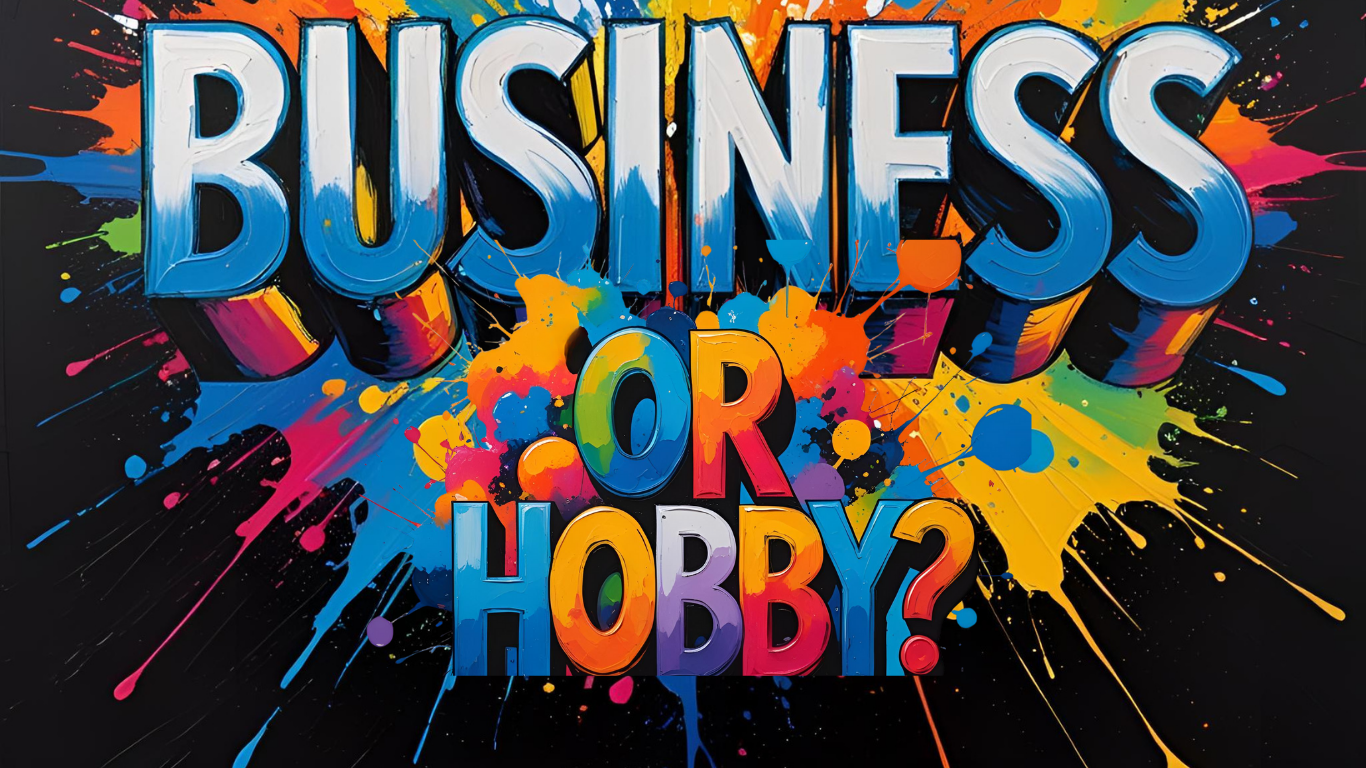 Article on how to tell if your side hustle is a business or a hobby.