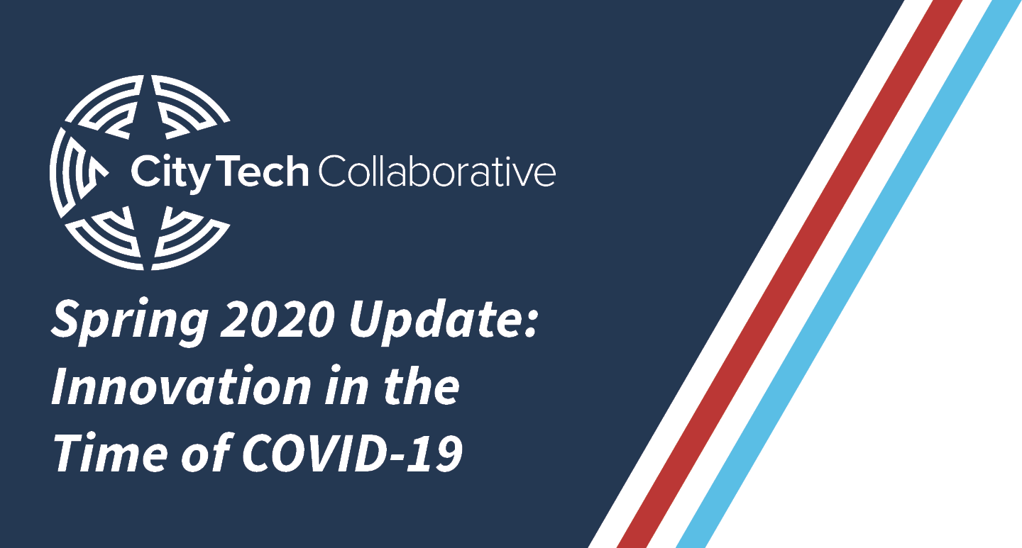 City Tech Spring 2020 Update Innovation in the Time of COVID19