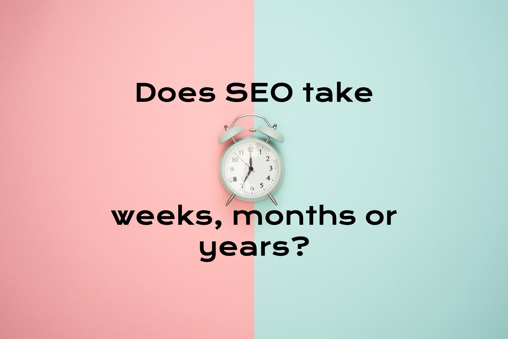 is seo a 1 time thing,how long does SEO really take