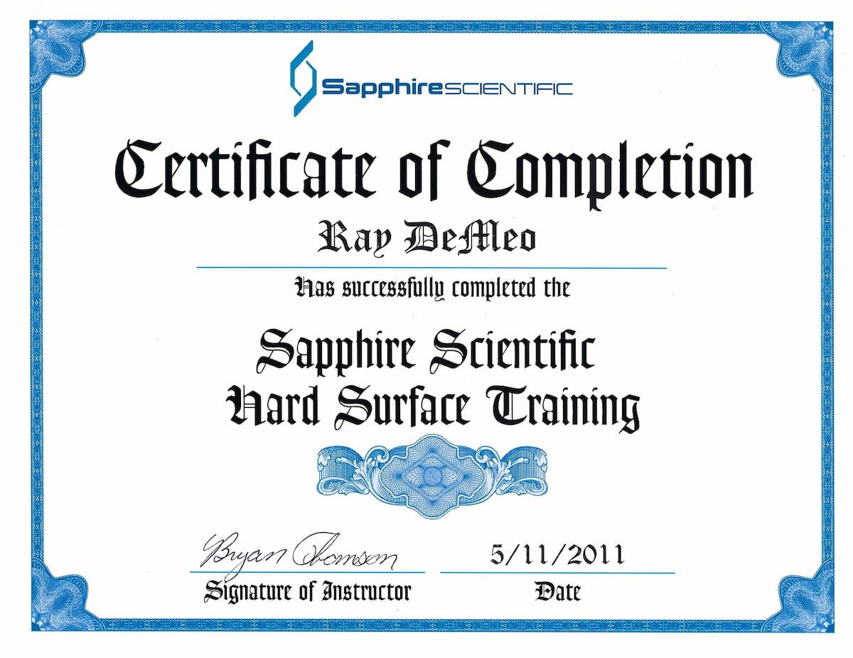 Certificate of Completion: Ray DeMeo completed Sapphire Scientific Hard Surface Training. Signed and dated 5/11/2011.