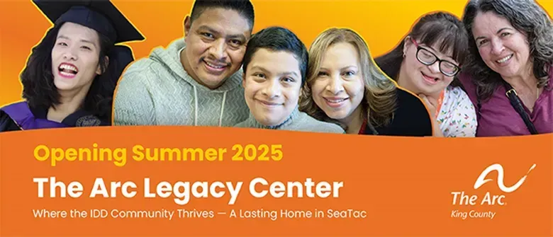 People smiling in front of an orange background. Text says: The Arc Legacy Center, opening Summer 2025.