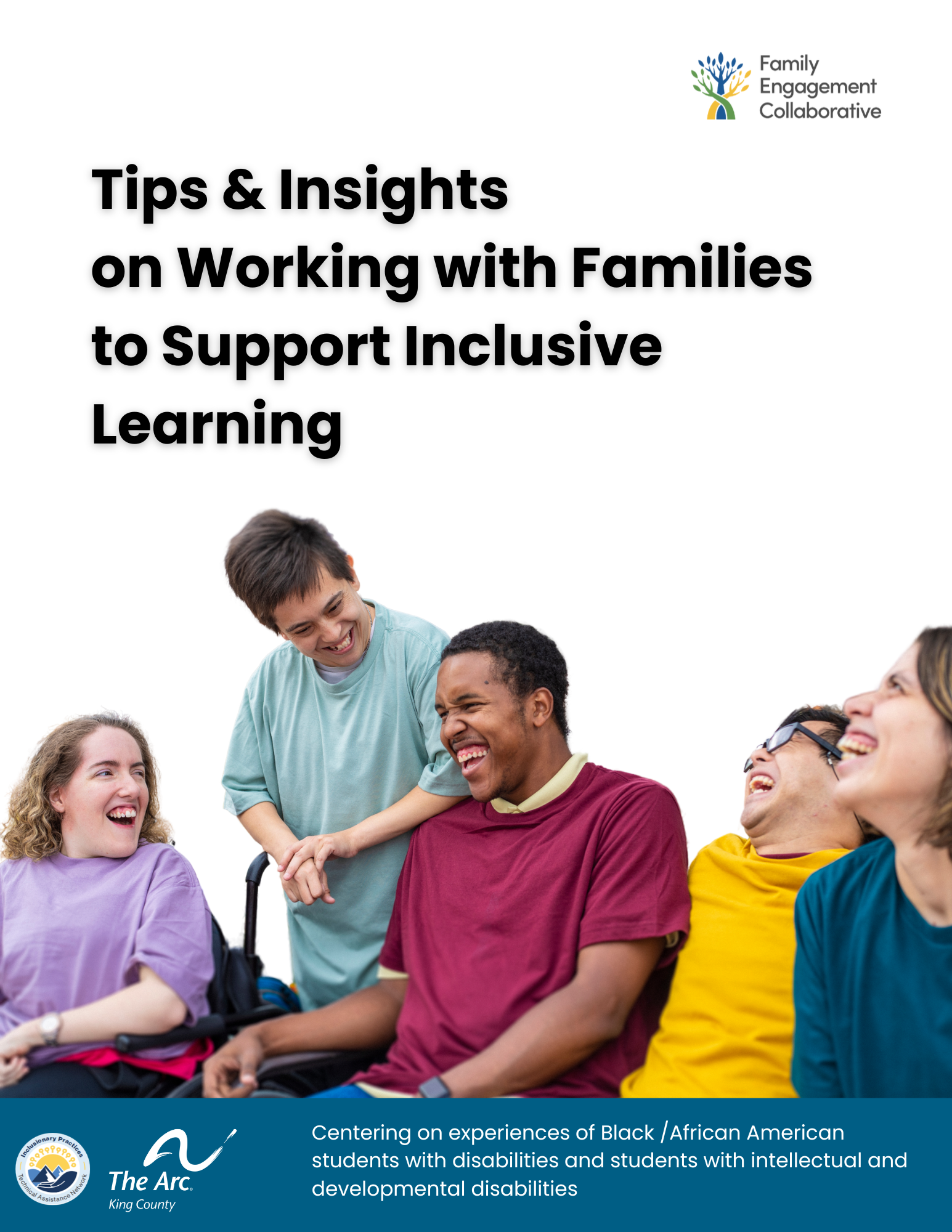 Cover of guide. Five older youth and laughing. Text reads: Tips and insights on working with families to support inclusive learning