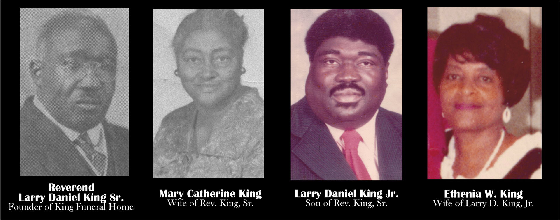 Four portraits of people: Larry Daniel King Sr., Mary Catherine King, Larry Daniel King Jr., and Ethelda W. King.