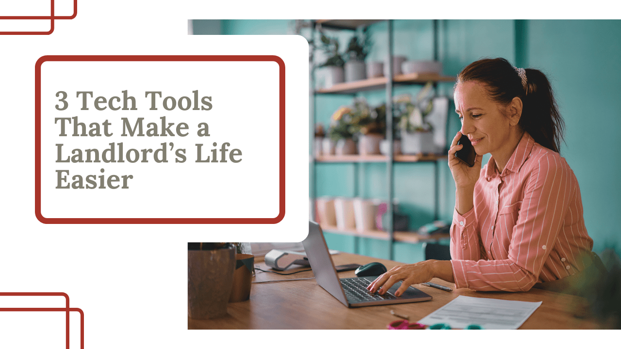 3 Tech Tools That Make a Landlord’s Life Easier - Article Banner