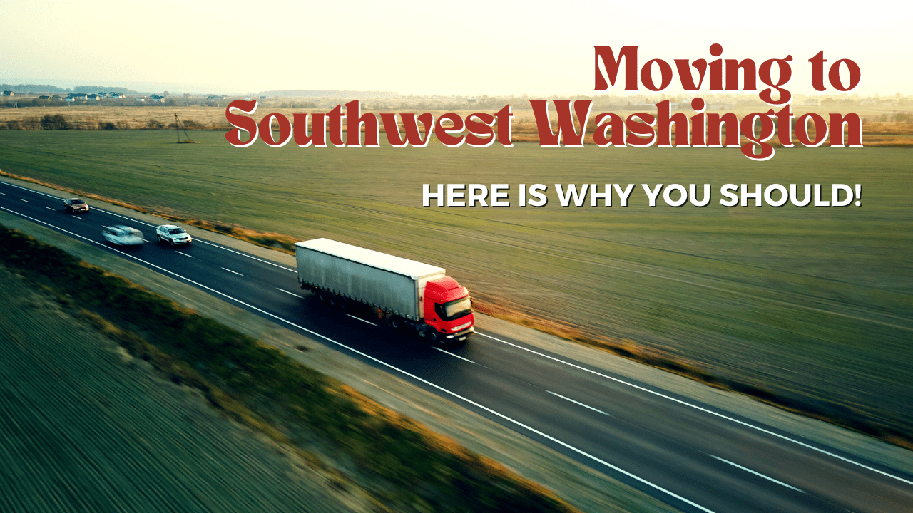 Moving to Southwest Washington Here is Why You Should!  - Article Banner