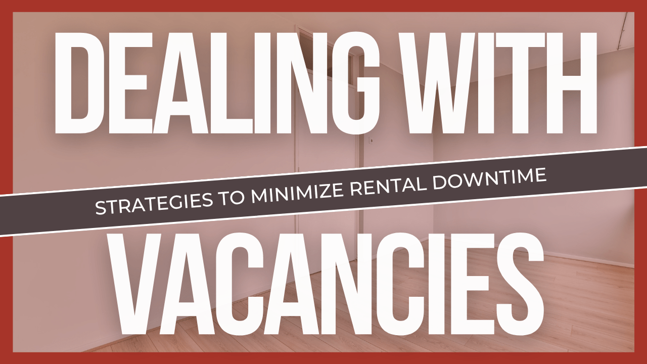 Dealing with Vacancies: Strategies to Minimize Rental Downtime - Article Banner