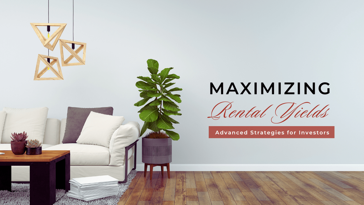 Maximizing Rental Yields: Advanced Strategies for Southwest Washington Investors - Article Banner