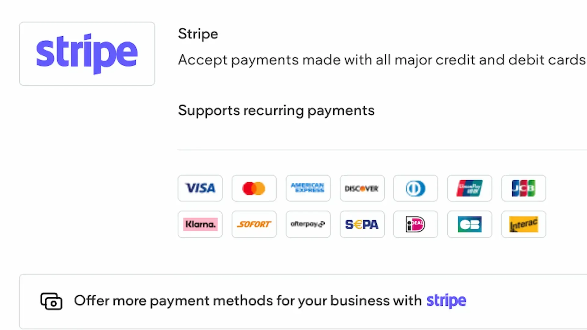 Stripe accepts payments made with all major credit and debit cards