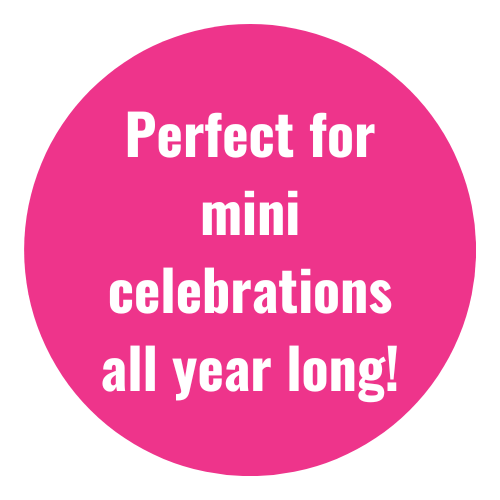 A pink circle that says perfect for mini celebrations all year long