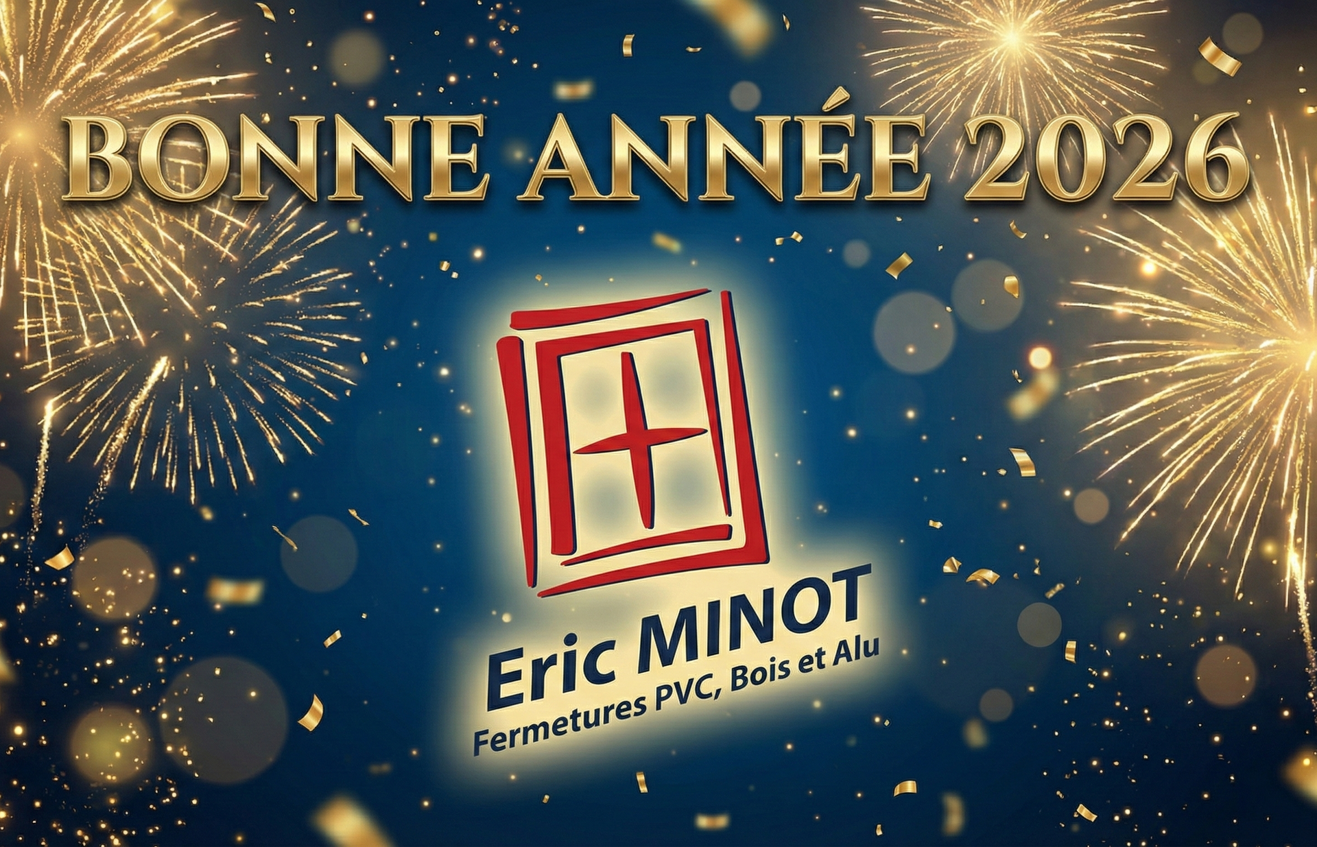 La menuiserie Eric Minot vous souhaite une bonne année 2026