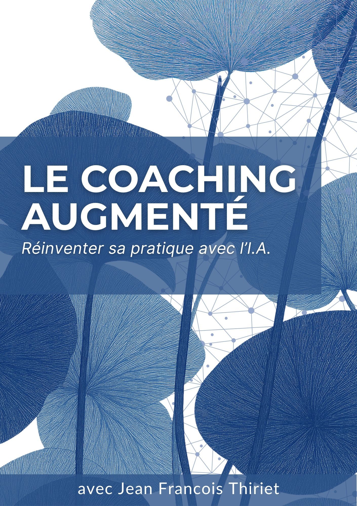 Couverture du livre Le coaching augmenté : réinventer sa pratique à l'ère de l'IA