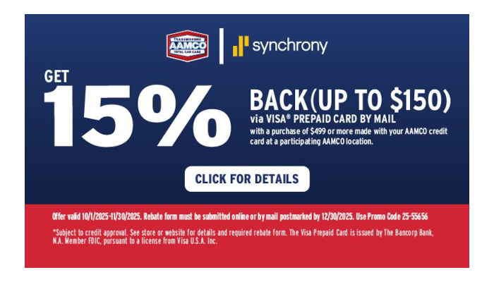 AAMCO promotion: Get up to $100 Visa prepaid card by mail. $50 rebate for $500-$999.99 purchase. $100 rebate for $1000+ purchase.