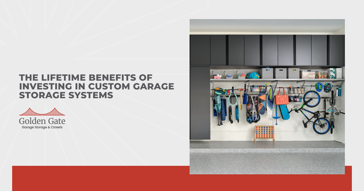 The Lifetime Benefits of Investing in Custom Garage Storage Systems