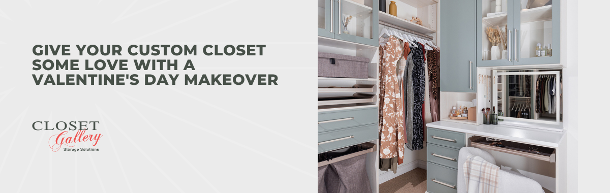 Give Your Custom Closet Some Love With a Valentine's Day Makeover