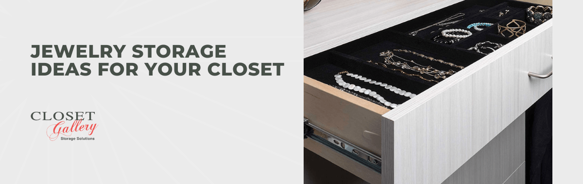 Jewelry Storage Ideas for Your Closet