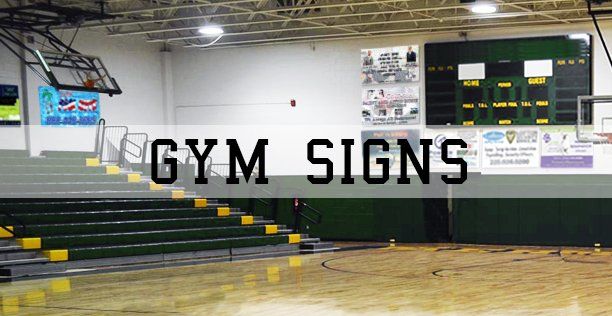 Optimally Placed, Full Color Gym Signs