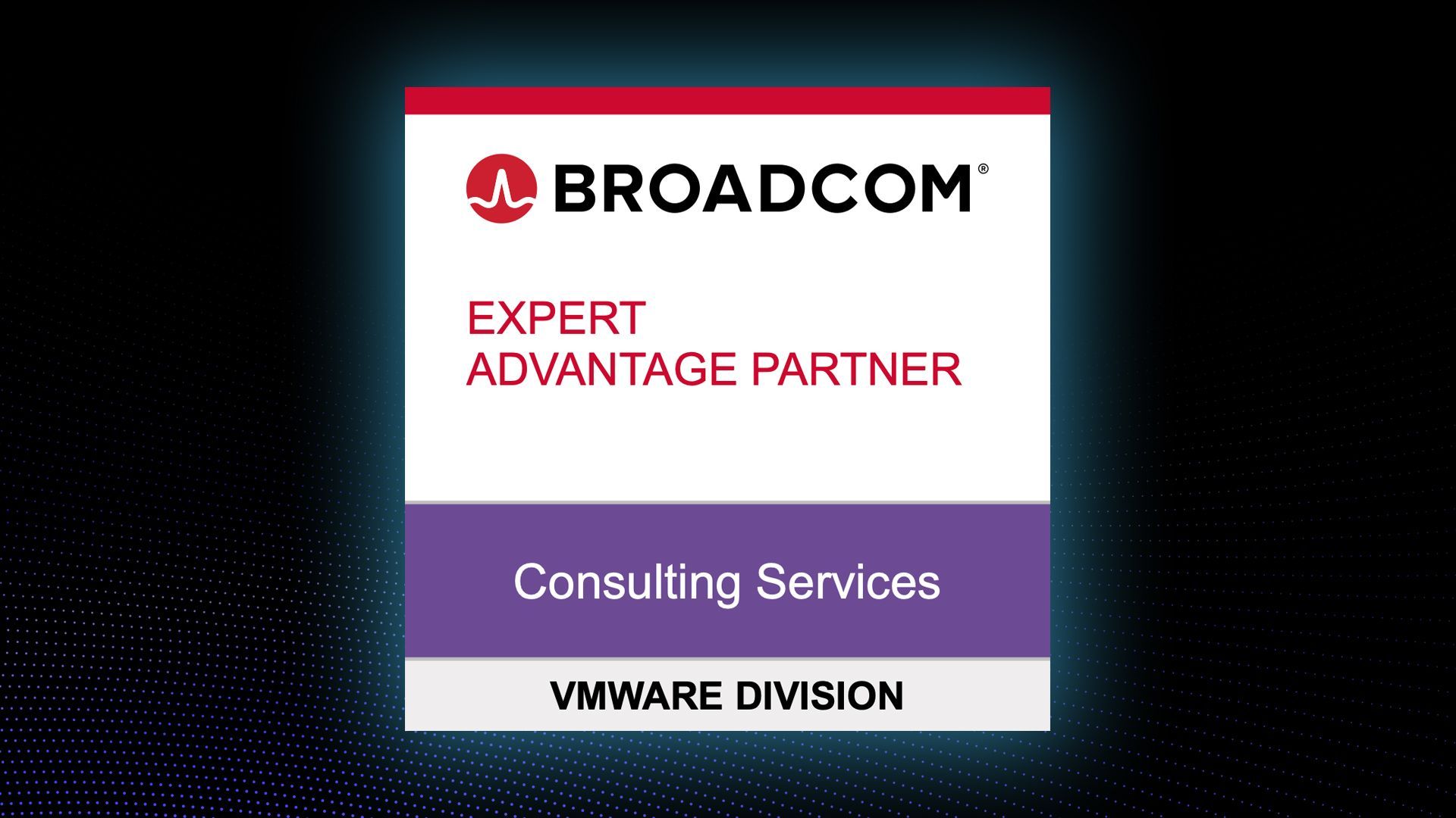 Broadcom Expert Advantage Partner logo: white and purple square with Broadcom logo and 