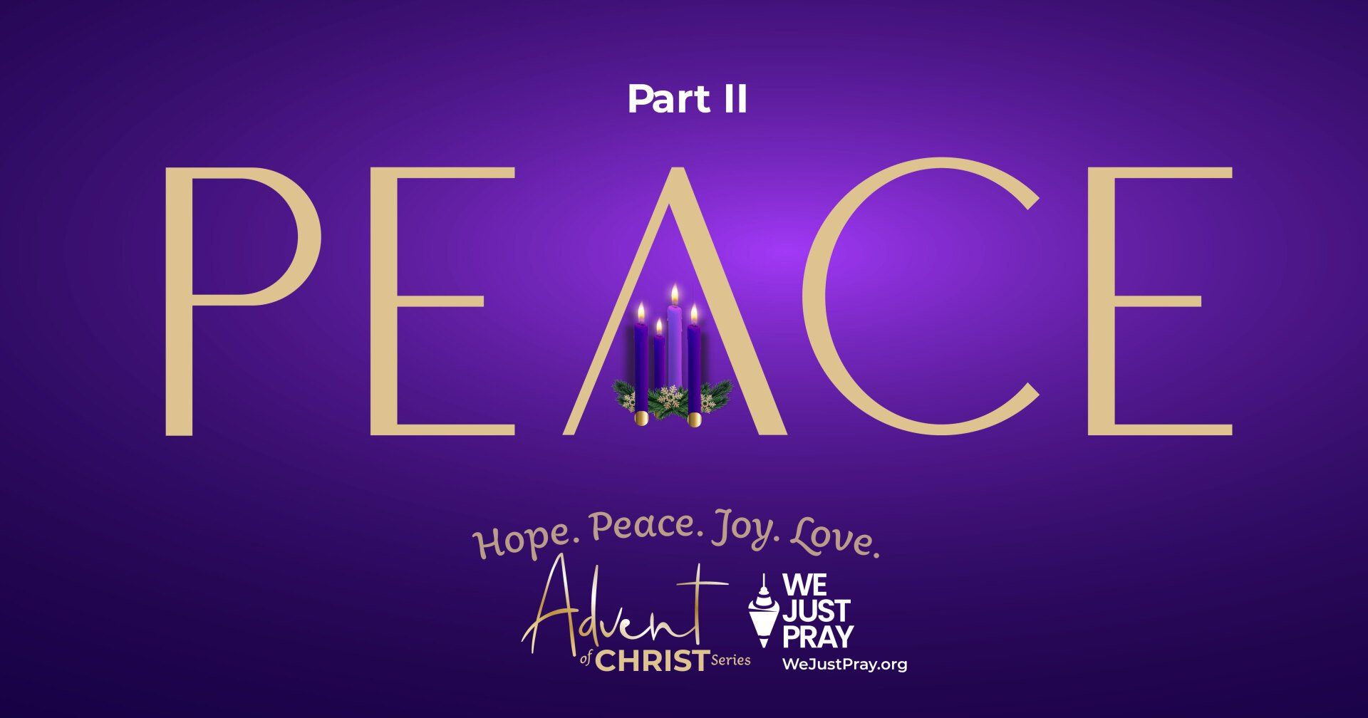 Week 2: PEACE Advent of Christ Series with purple background and gold letters