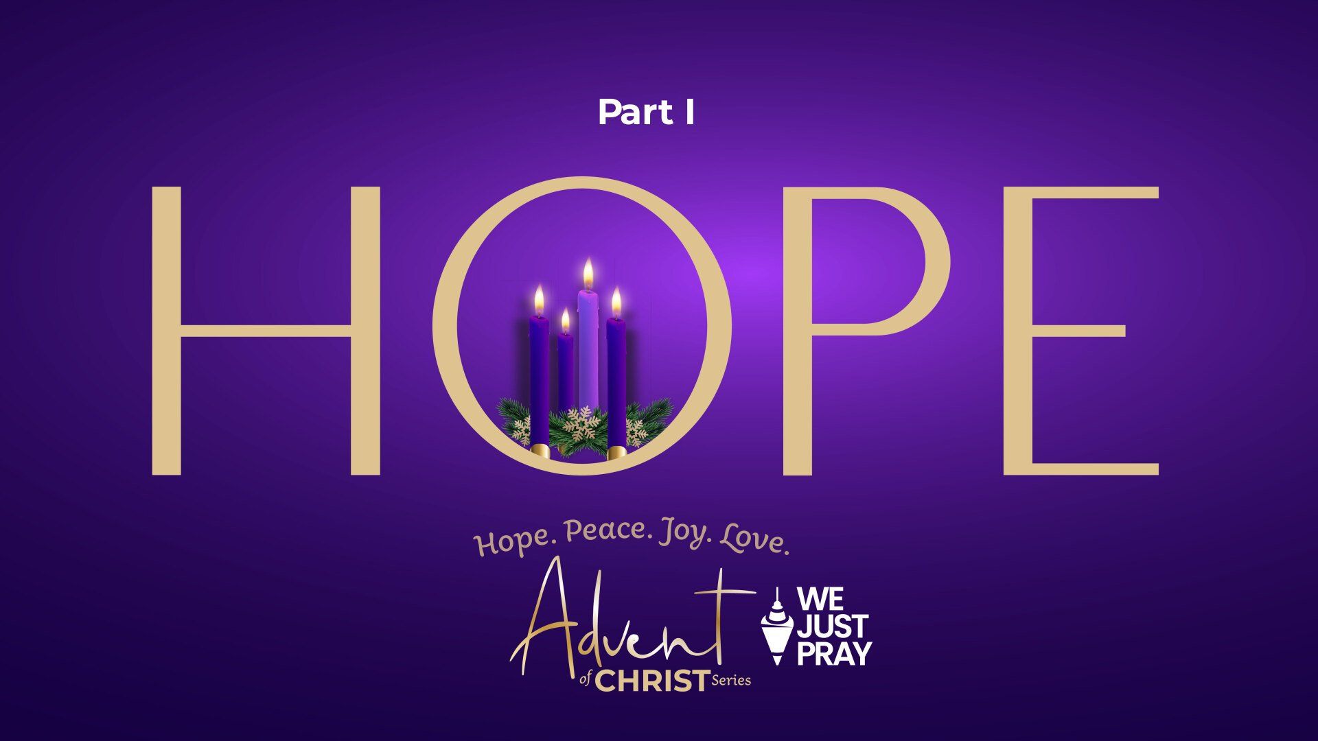 We Just Pray Advent of Christ Series Part 1: Hope with purple background and advent candles
