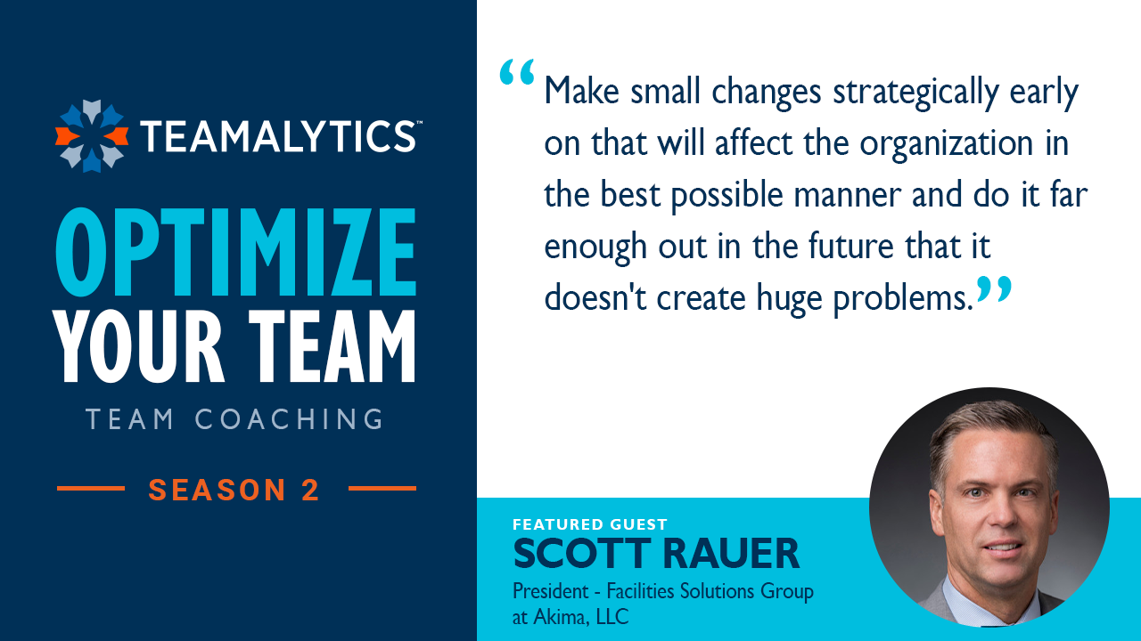Optimize Your Team: Scott Rauer