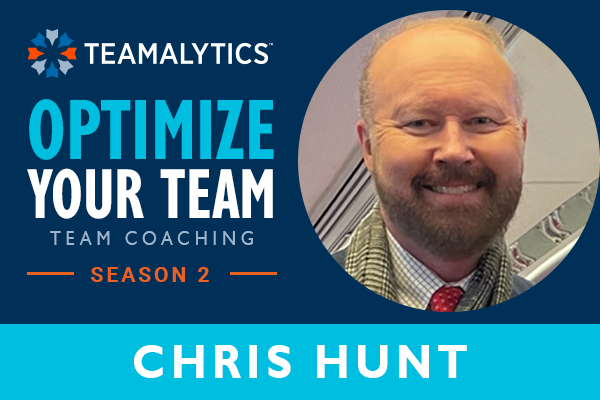 Optimize Your Team: Chris Hunt