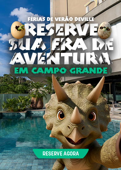 Férias de Verão Hotel Deville Prime Campo Grande