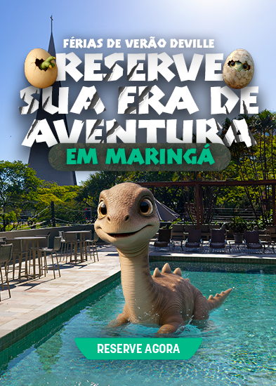 Férias de Verão Hotel Deville Prime Maringá