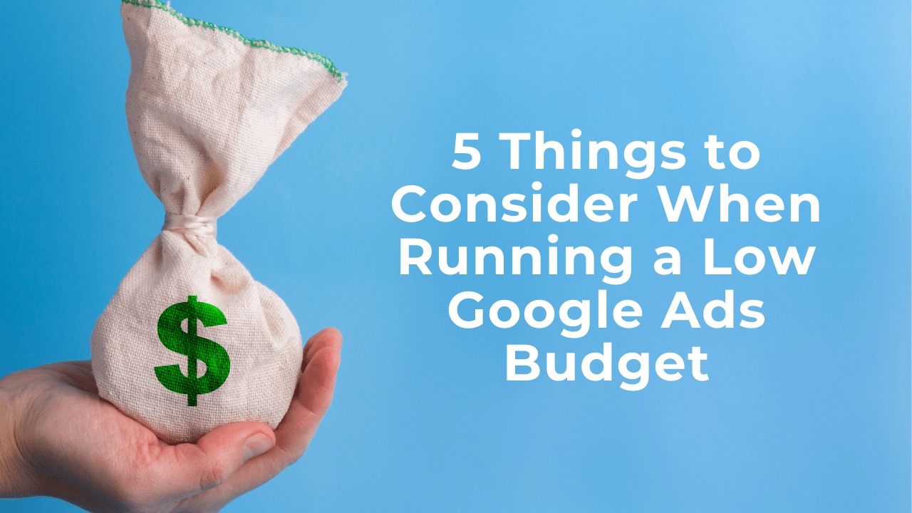 run a low google ads budget