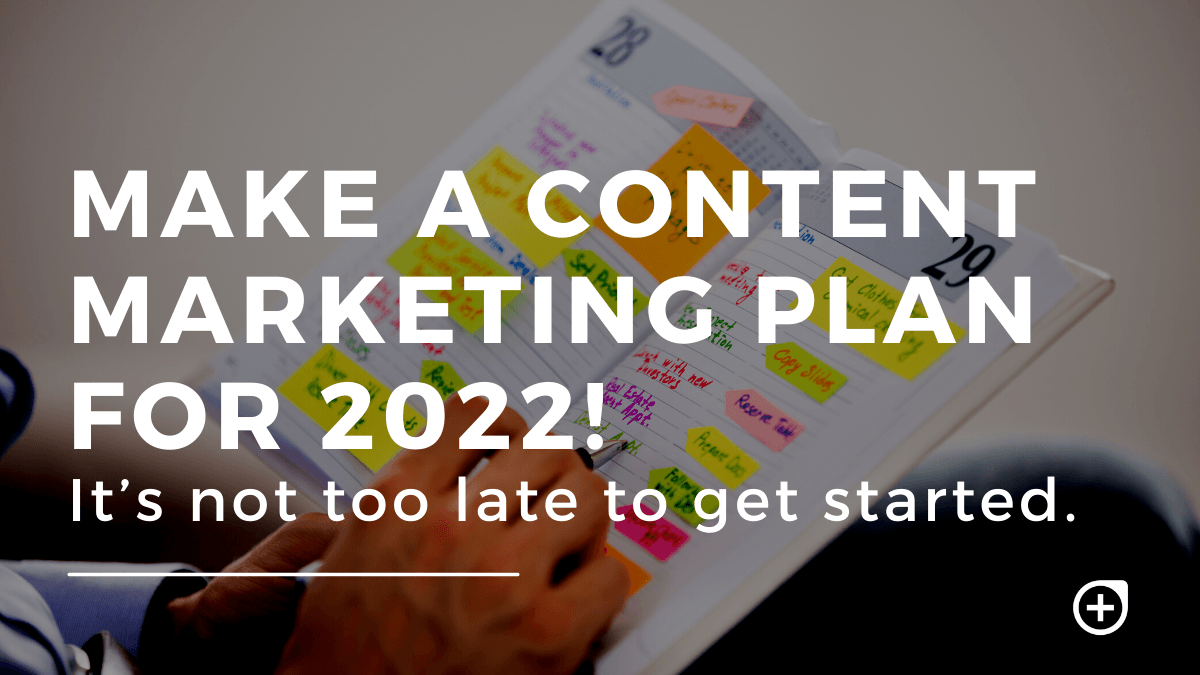 content marketing plan 2022