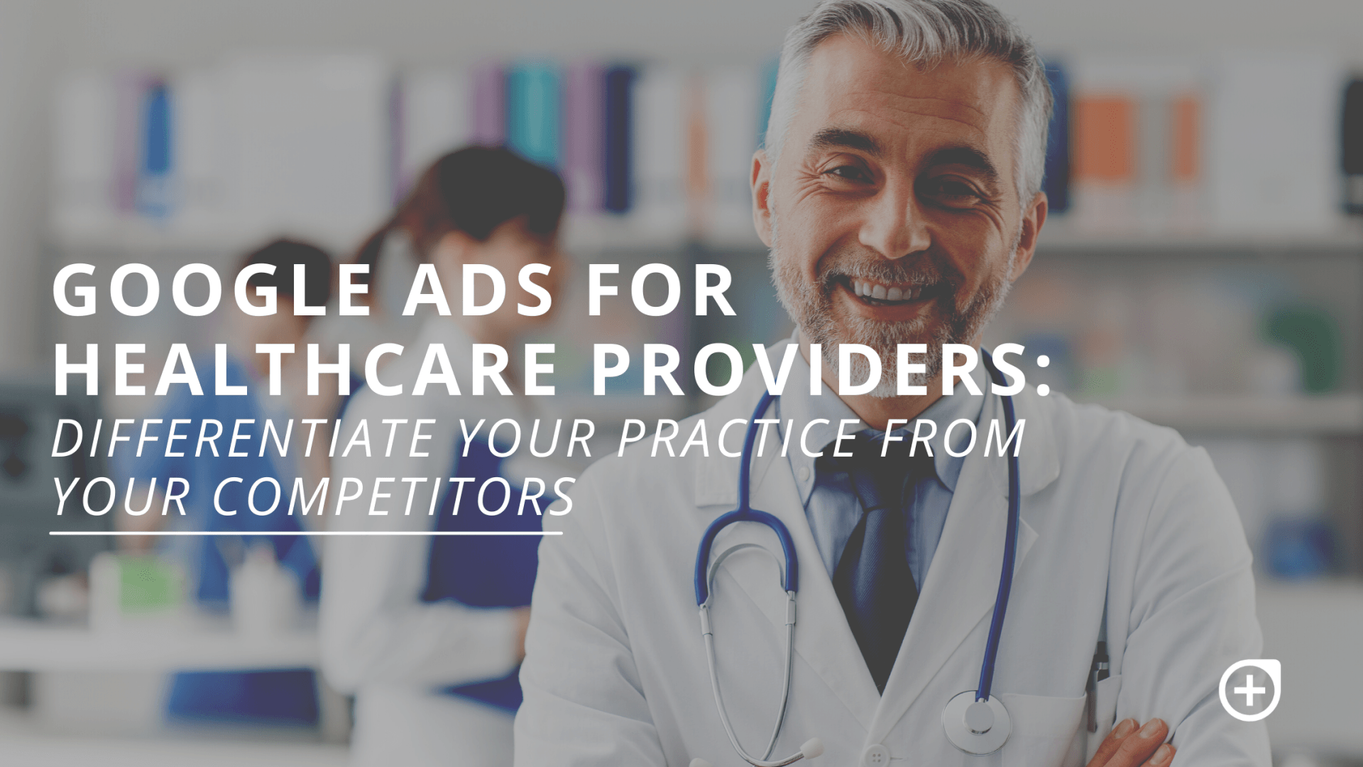 Google Ads for healthcare providers