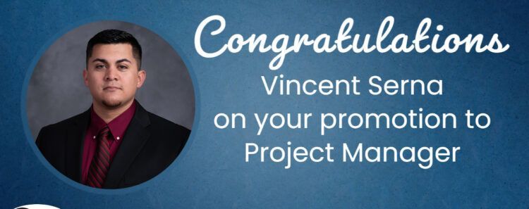 Congratulations vincent serna on your promotion to project manager