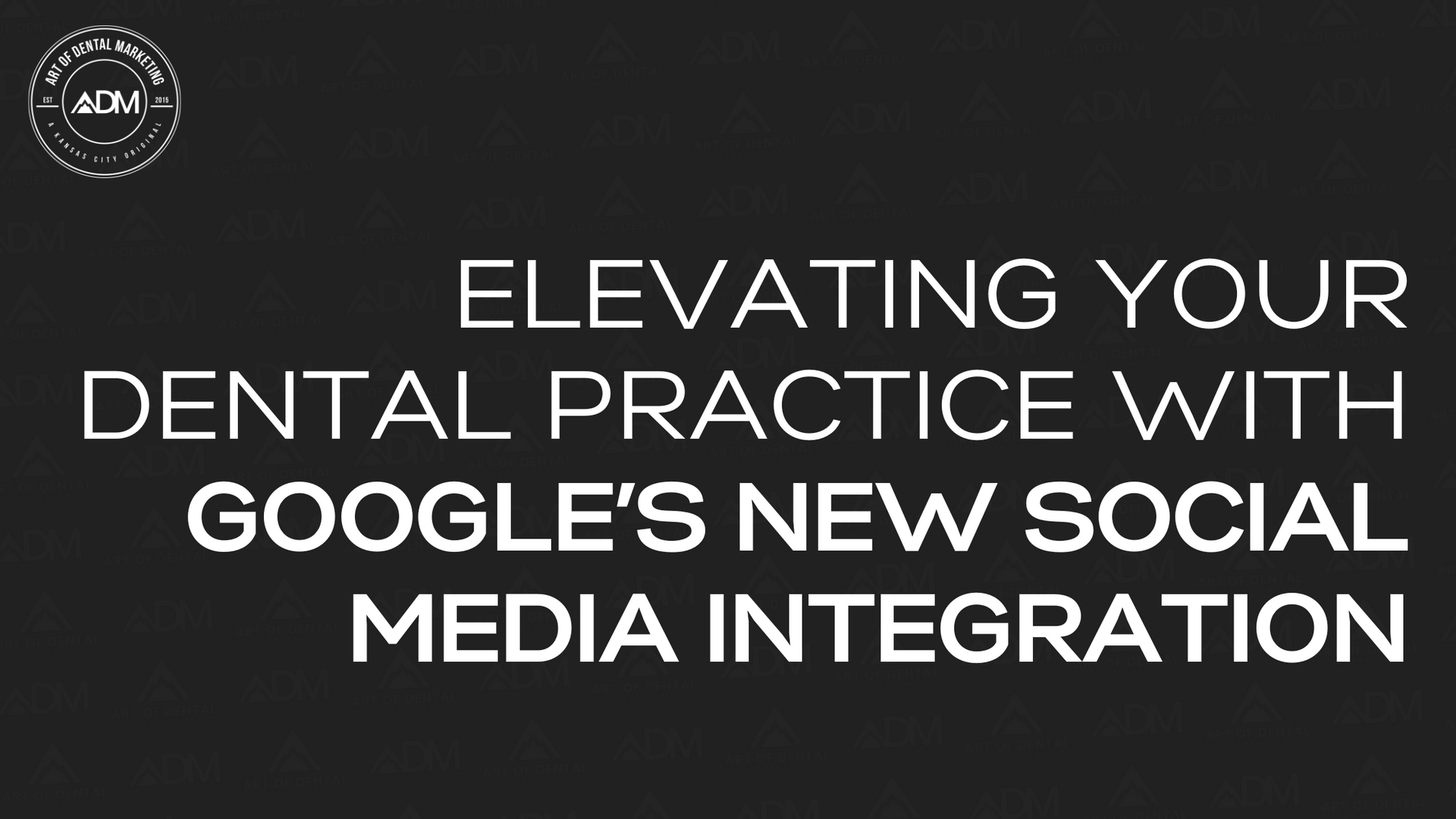 A poster that says elevating your dental practice with google 's new social media integration