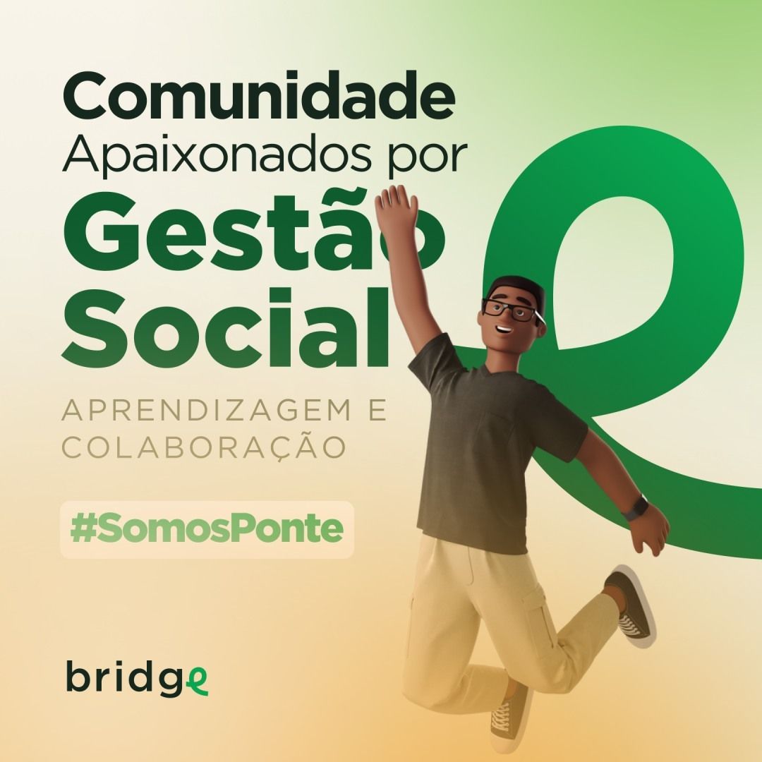 Personagem da Bridge saltando com fundo da logomarca e titulo Comunidade Apaixonados por Gestão Social com a hashtag Somos Ponte