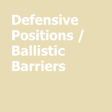 Defensive Positions / Ballistic Barriers