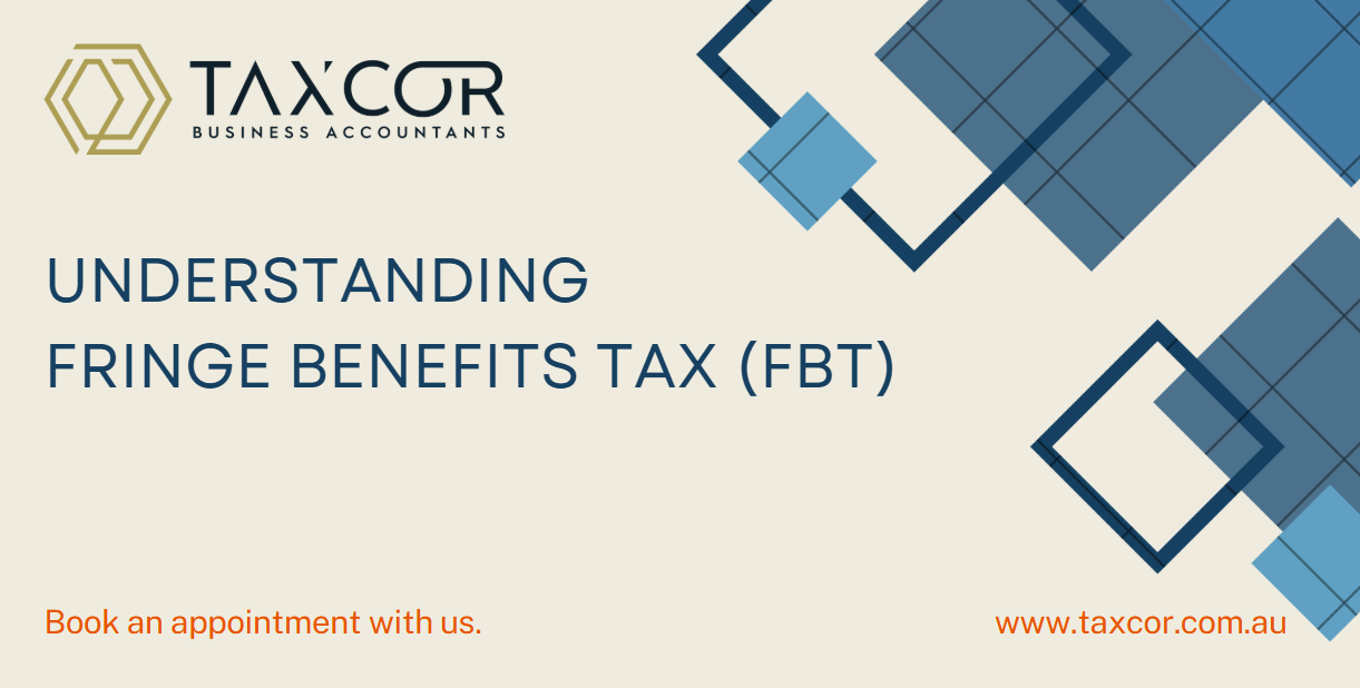 Understanding Fringe Benefits Tax (FBT)