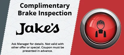 A complimentary brake inspection coupon for jake 's