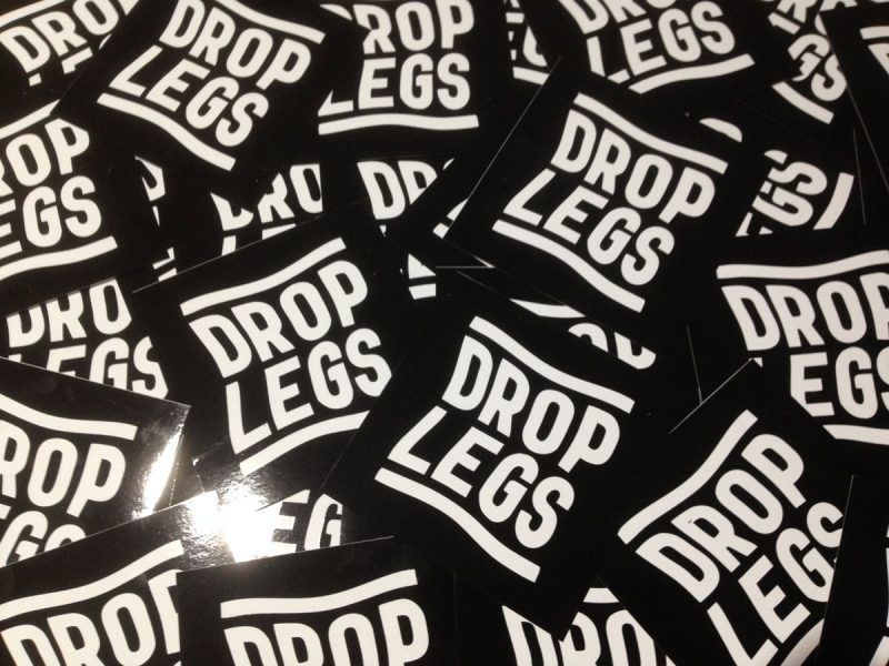 A Bunch of Black and White Stickers That Say Drop Legs — Sign Media Solutions in Ballina, NSW